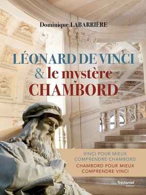 cover image of Léonard de Vinci et le mystère Chambord